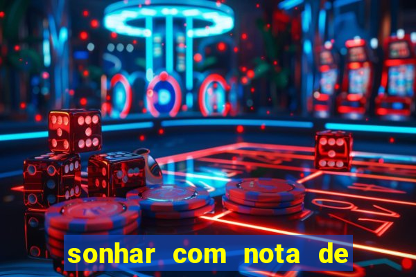 sonhar com nota de 5 reais jogo do bicho