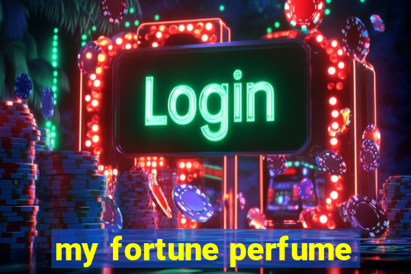 my fortune perfume