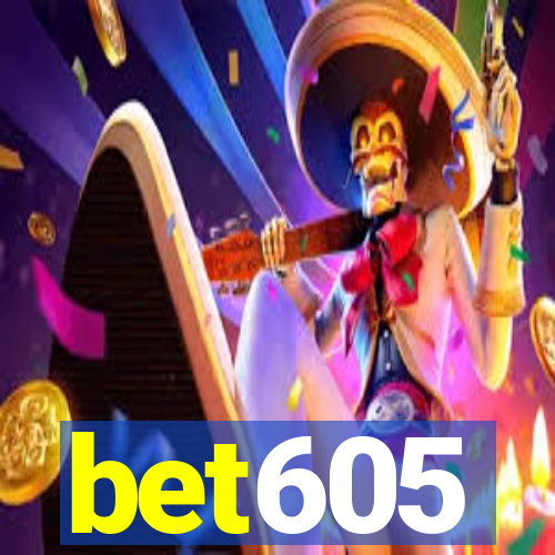 bet605