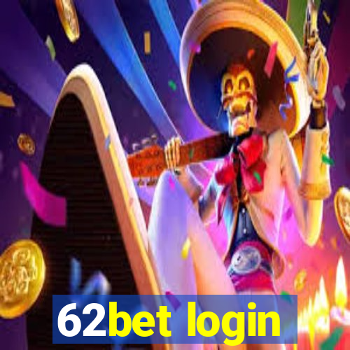 62bet login