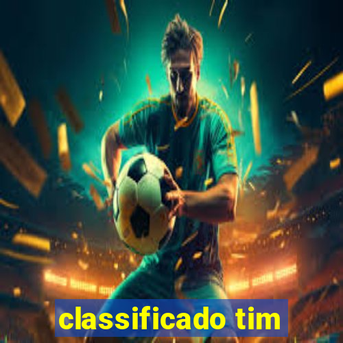 classificado tim