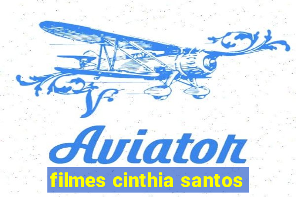 filmes cinthia santos