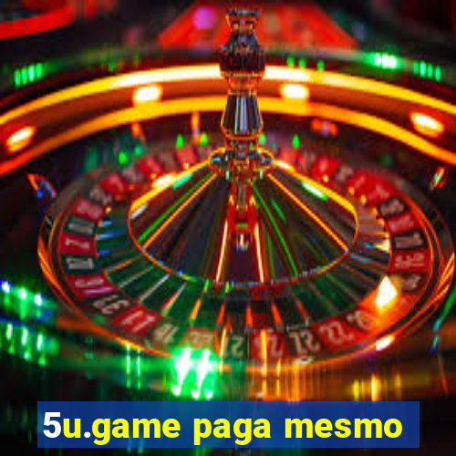 5u.game paga mesmo