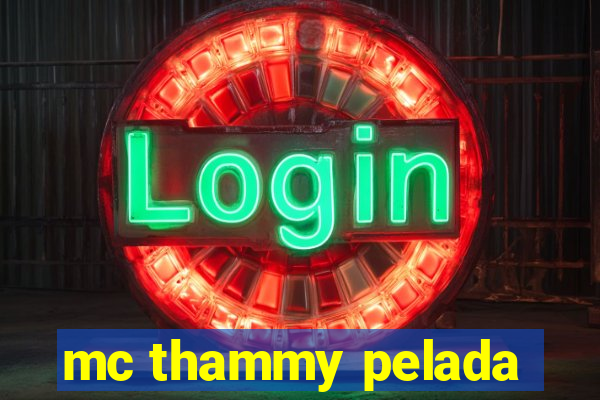 mc thammy pelada