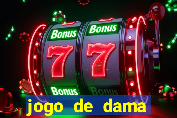 jogo de dama valendo dinheiro