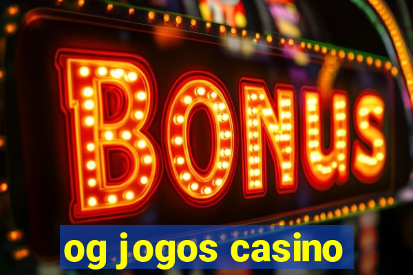 og jogos casino