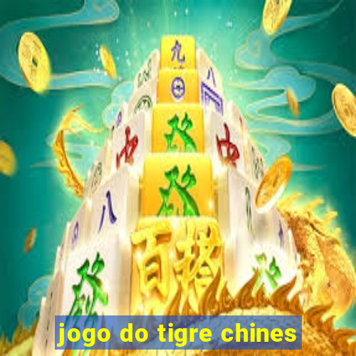 jogo do tigre chines