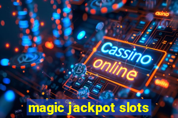 magic jackpot slots