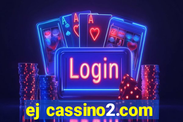 ej cassino2.com