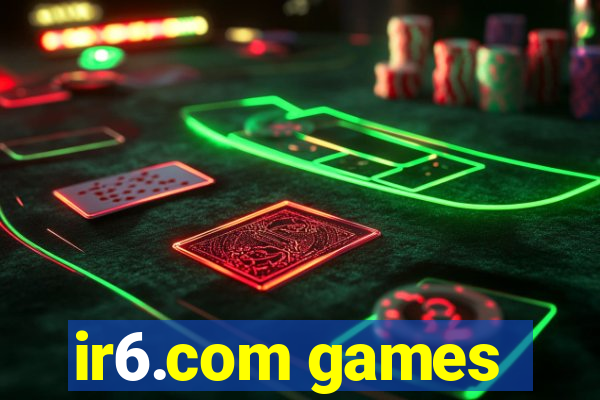 ir6.com games