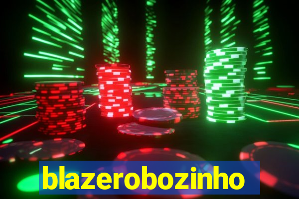 blazerobozinho