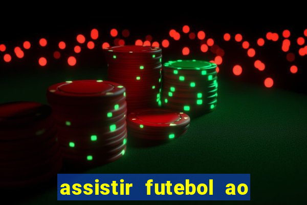 assistir futebol ao vivo futplay