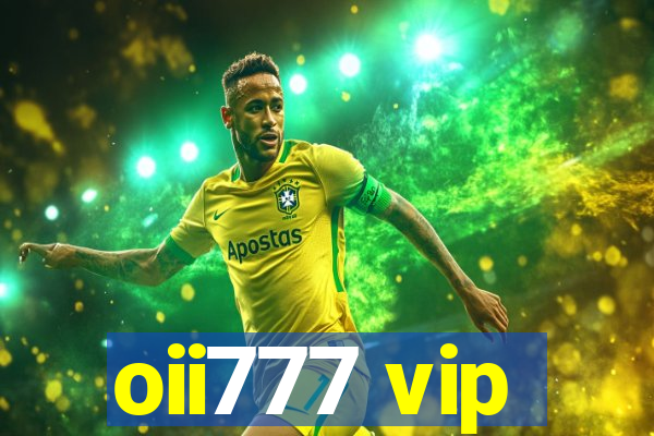 oii777 vip