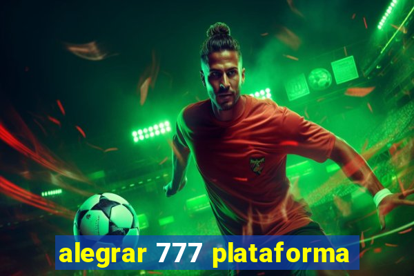 alegrar 777 plataforma