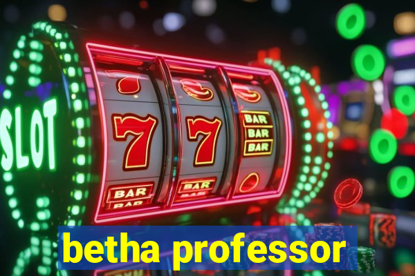 betha professor