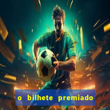 o bilhete premiado filme completo dublado