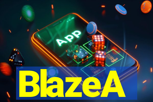 BlazeA