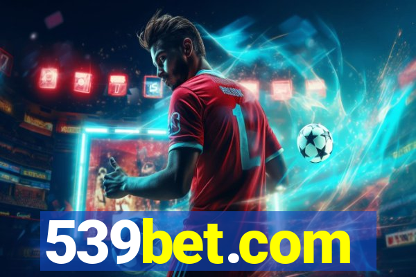 539bet.com