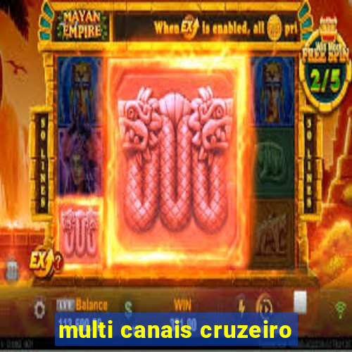 multi canais cruzeiro