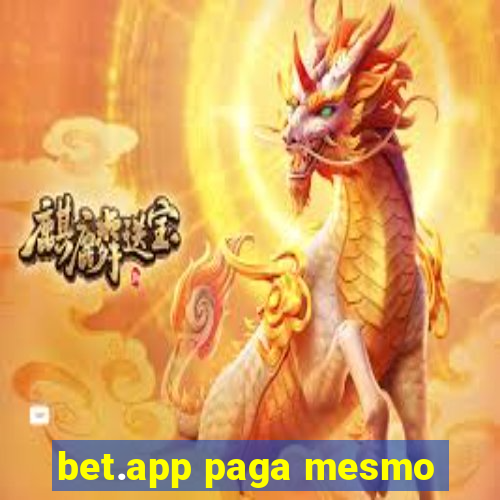 bet.app paga mesmo