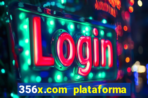 356x.com plataforma de jogos