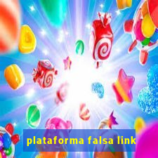 plataforma falsa link