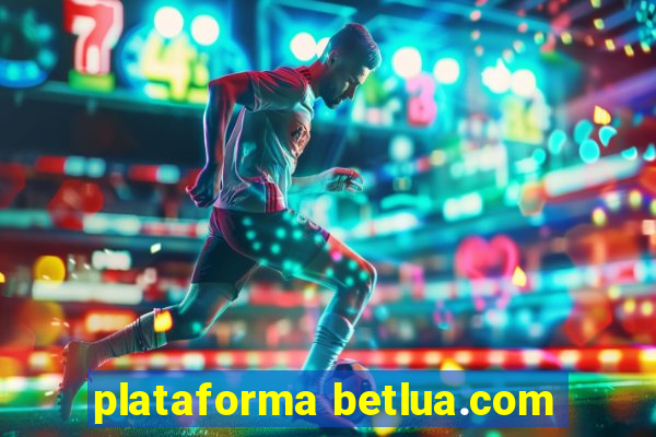 plataforma betlua.com