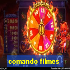 comando filmes