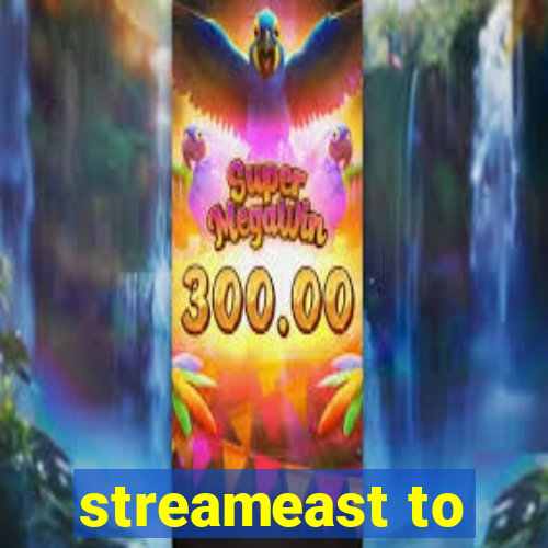 streameast to