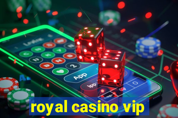 royal casino vip