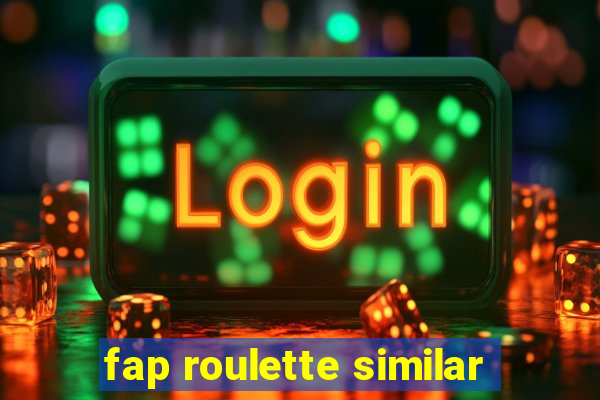 fap roulette similar