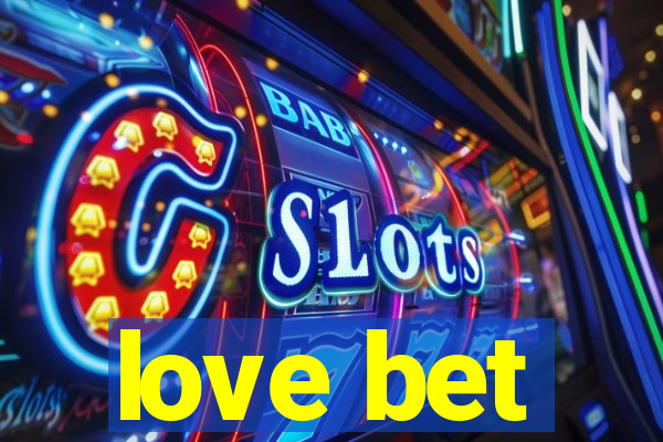 love bet