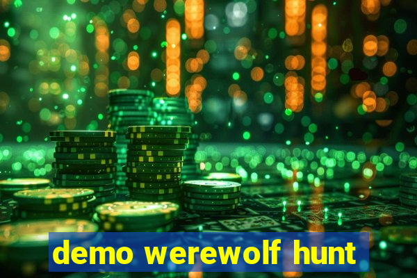 demo werewolf hunt