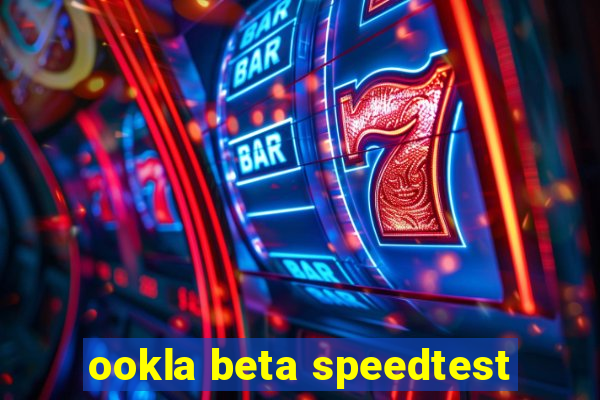 ookla beta speedtest