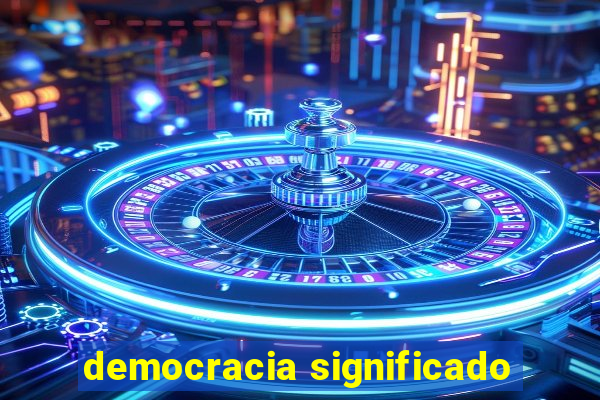 democracia significado