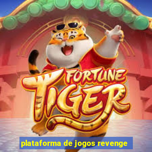 plataforma de jogos revenge