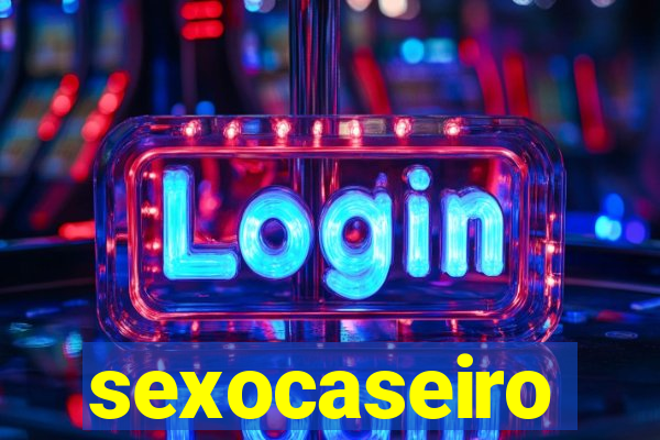 sexocaseiro