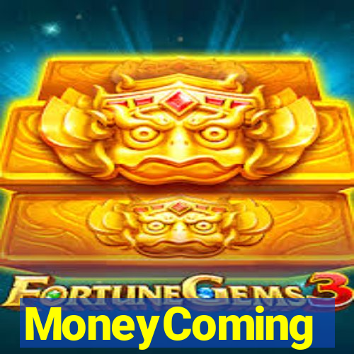 MoneyComing