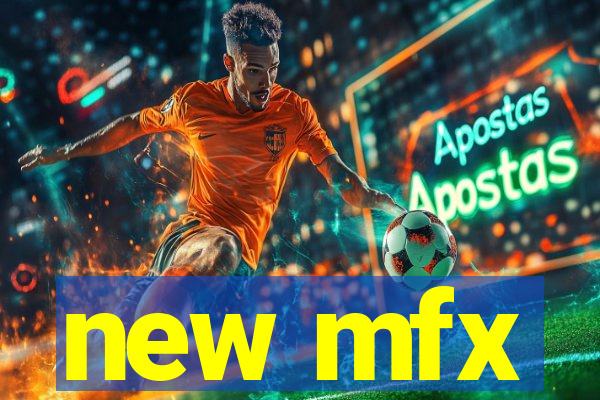 new mfx