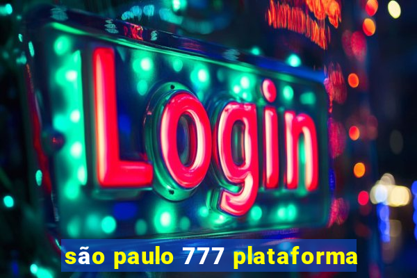 são paulo 777 plataforma