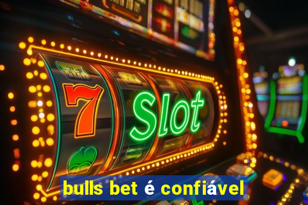 bulls bet é confiável