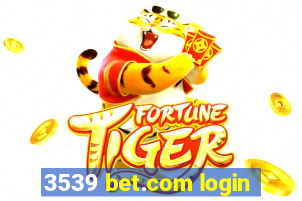 3539 bet.com login