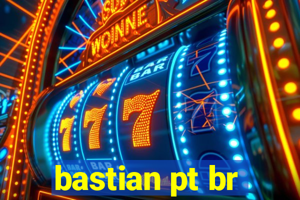 bastian pt br