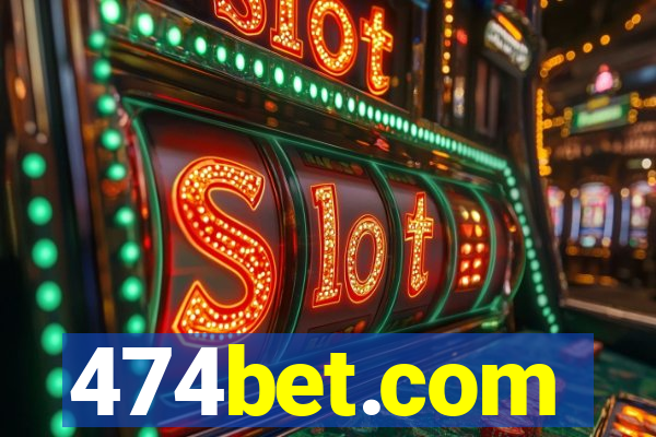 474bet.com