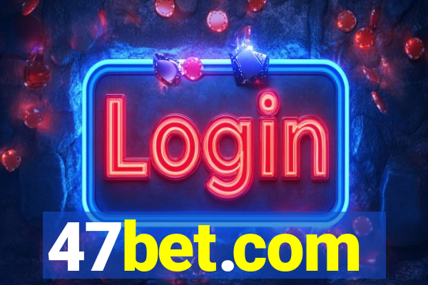 47bet.com