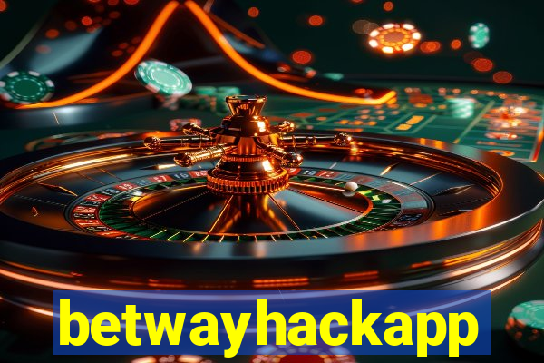 betwayhackapp