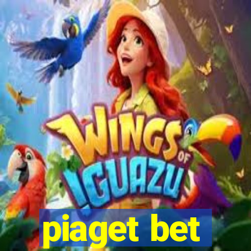 piaget bet