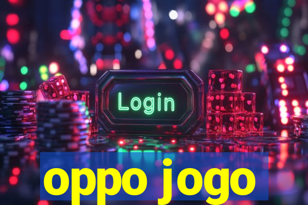 oppo jogo