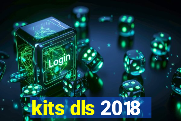 kits dls 2018