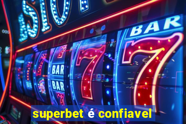 superbet é confiavel